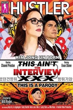 This Ain't The Interview XXX: This Is A Parody (2015).